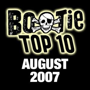 Bootie Top 10 – August 2007