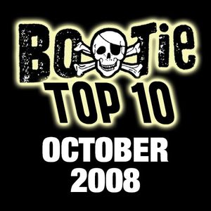 Bootie Top 10 – October 2008