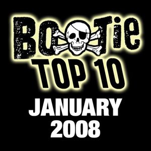 Bootie Top 10 – January 2008