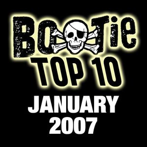 Bootie Top 10 – January 2007