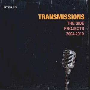 Transmissions (The Side Projects 2004–2010)