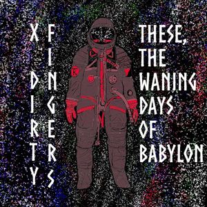 These, the Waning Days of Babylon