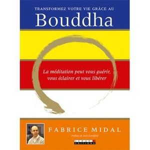 Transformez votre vie grâce au Bouddha