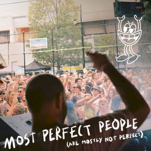 Most Perfect People (Are Mostly Not Perfect) (Single)