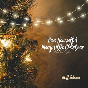 Have Yourself A Merry Little Christmas (Single)