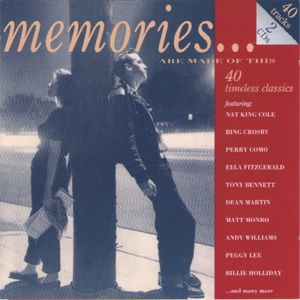 Memories... Are Made of This: 40 Timeless Classics