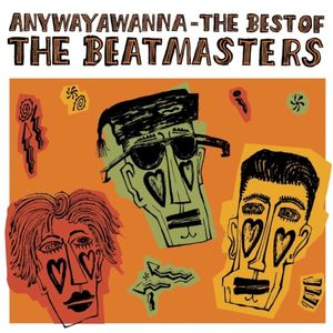 Anywayawanna: The Best of The Beatmasters