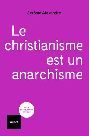 Le Christianisme est un anarchisme