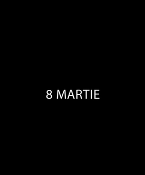 8 Martie