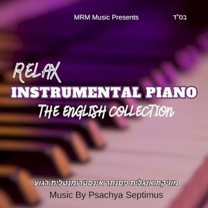 Relax Instrumental Piano: The English Collection