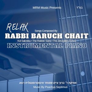 Relax: Rabbi Baruch Chait Instrumental Piano