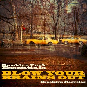 Blow Your Brains Out (Single)