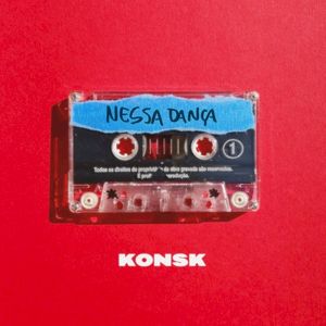 NESSA DANÇA (Remix Konsk)