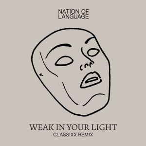 Weak In Your Light (Classixx Remix) (Single)