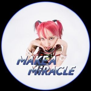 MAKE A MiRACLE (Single)