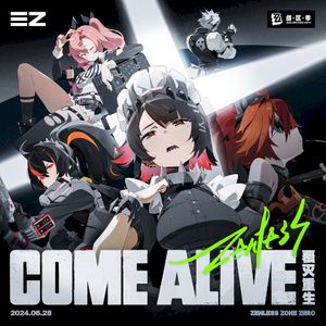 Come Alive (Zenless Zone Zero Opening Theme Song) (Single)