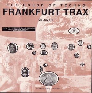 Frankfurt Trax, Volume 2: The House of Techno