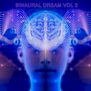 Binaural Dream, Vol.2