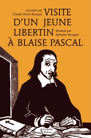 Visite d'un jeune libertin à Blaise Pascal