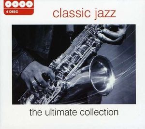 Classic Jazz: The Ultimate Collection