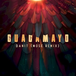 Guacamayo (Mose Remix)