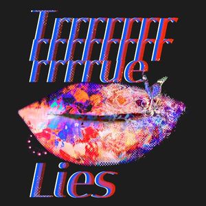 Trrrrrrrrrrrrrrrrrrrue Lies (Single)