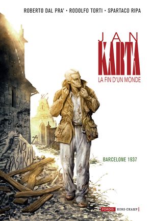 Barcelone 1937 - Jan Karta: La Fin d'un monde, tome 4