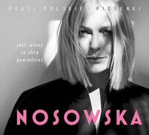 Poeci polskiej piosenki: Jeśli wiesz co chcę powiedzieć…