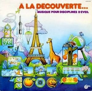 À La Découverte... Musique Pour Disciplines D'Éveil