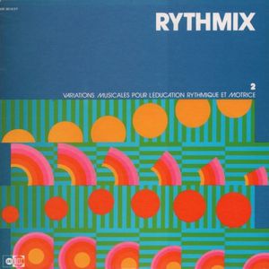 Rythmix 2 - Variations Musicales Pour L'Éducation Rythmique Et Motrice