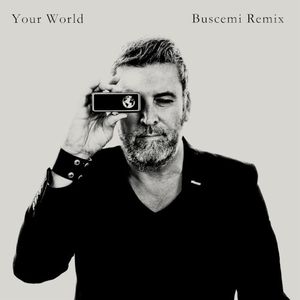 Your World (Buscemi remix)