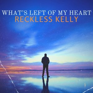 What’s Left of My Heart (Single)