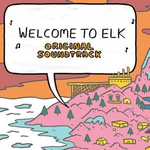 Welcome to Elk (Original Soundtrack) (OST)