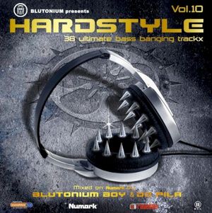 Blutonium Presents Hardstyle Vol. 10