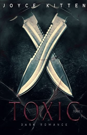 Toxic, tome 1