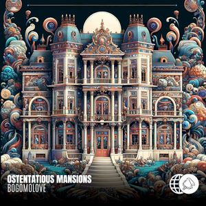 Ostentatious Mansions (Single)