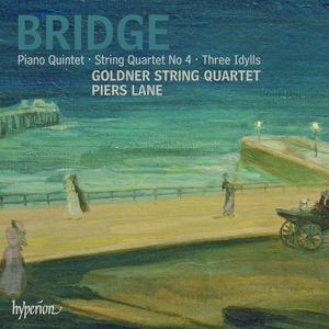 Piano Quintet / String Quartet no. 4 / Three Idylls