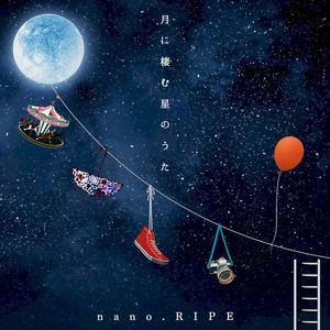 Tsuki ni Sumu Hoshi no Uta: nano.RIPE 10th Anniversary Best