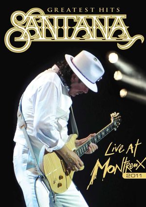 Santana - Greatest Hits: Live at Montreux 2011