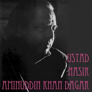 Ustad Nasir Aminuddin Khan Dagar