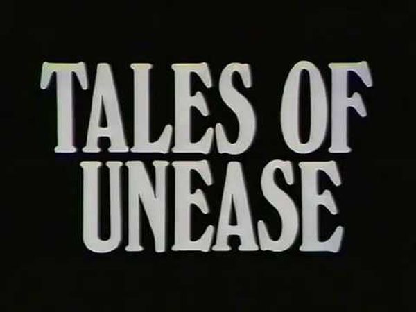 Tales of Unease