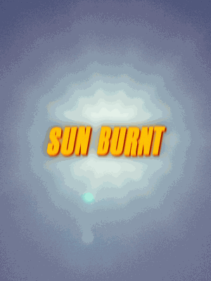 Sun Burnt