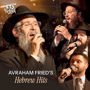 Avraham Fried’s Hebrew Hits