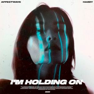 I'm Holding On (Single)