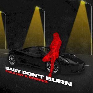 BABY DON'T BURN (Single)