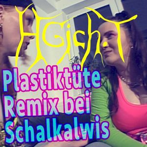 Plastiktüte (Remix bei Schalkalwis)
