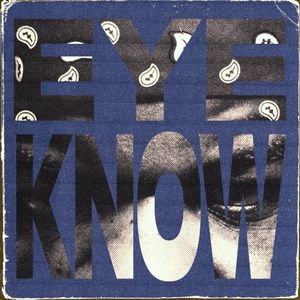 Eye Know (Single)