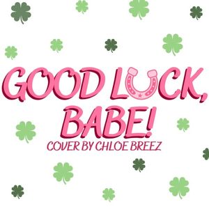 Good Luck, Babe! (Single)