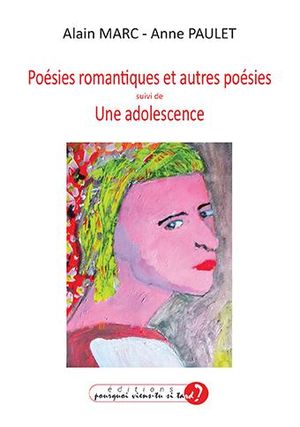 Poésies romantiques et autres poésies suivi de Une adolescence