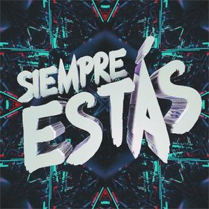 Siempre Estás (Single)